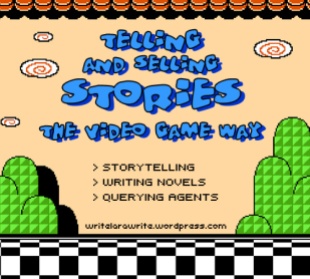 Telling and Selling Stories the Video Game Way | Write Lara Write
